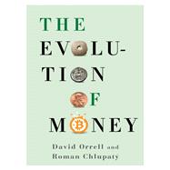 The Evolution of Money by Orrell, David; Chlupat, Roman, 9780231173728