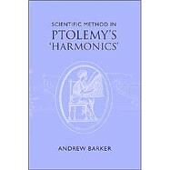 Scientific Method in Ptolemy's  Harmonics by Andrew Barker, 9780521553728