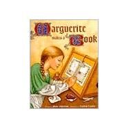 Marguerite Makes a Book by Bruce Robertson; Kathryn Hewitt, 9780892363728