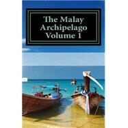 The Malay Archipelago by Wallace, Alfred Russel, 9781507833728