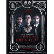 The Art and Making of Penny Dreadful by GOSLING, SHARON, 9781783293728