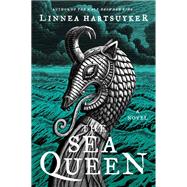 The Sea Queen by Hartsuyker, Linnea, 9780062563729