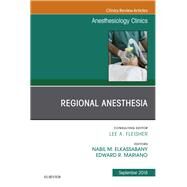 Regional Anesthesia, an Issue of Anesthesiology Clinics by Elkassabany, Nabil; Edward, Mariano R., 9780323613729