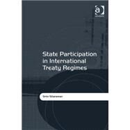 State Participation in International Treaty Regimes by Sitaraman,Srini, 9780754673729