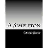 A Simpleton by Reade, Charles, 9781502493729