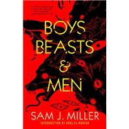 Boys, Beasts & Men by Sam J. Miller, 9781616963729