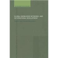 Global Knowledge Networks and International Development by Maxwell; Simon, 9780415433730