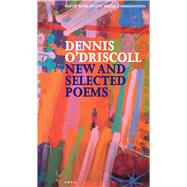 New and Selected Poems by O'Driscoll, Dennis, 9780856463730