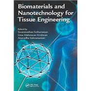 Biomaterials and Nanotechnology for Tissue Engineering by Sethuraman; Swaminathan, 9781498743730