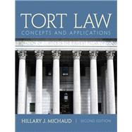 Tort Law Concepts and Applications by Michaud, Hillary J., 9780132973731
