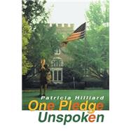 One Pledge Unspoken by Hilliard, Patricia, 9780595163731