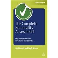 The Complete Personality Assessment by Barrett, Jim; Green, Hugh, 9780749463731