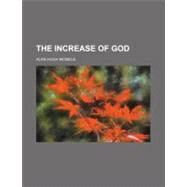 The Increase of God by Mcneile, Alan Hugh, 9781154583731