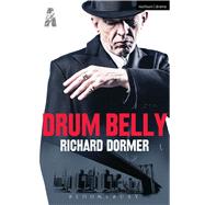 Drum Belly by Dormer, Richard, 9781472513731
