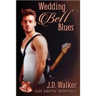 Wedding Bell Blues by Walker, J. D., 9781512343731