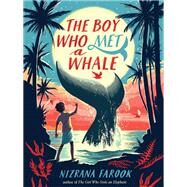 The Boy Who Met a Whale by Farook, Nizrana, 9781682633731