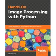 Hands-On Image Processing with Python by Sandipan Dey, 9781789343731