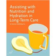 Nutrition And Hydration in Long-term Care by Hartman Publishing; Hartman Publishing, Inc., 9781888343731
