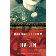 Nanjing Requiem by JIN, HA, 9780307743732