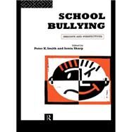 School Bullying: Insights and Perspectives by Sharp; Sonia, 9780415103732