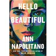 Hello Beautiful A Novel by Napolitano, Ann, 9780593243732