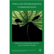 Voice and Environmental Communication by Depoe, Stephen; Peeples, Jennifer, 9781137433732