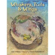Whiskers, Tails & Wings by Goldman, Judy; Vandenbroek, Fabricio, 9781580893732