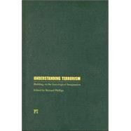 Understanding Terrorism: Building on the Sociological Imagination by Phillips,Bernard S, 9781594513732