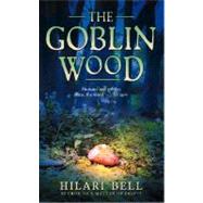 The Goblin Wood by Bell, Hilari, 9780060513733