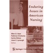 Enduring Issues in American Nursing by Baer, Ellen D., 9780826113733