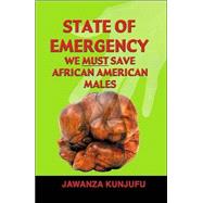 State of Emergency We Must Save African American Males by Kunjufu, Jawanza, 9780913543733