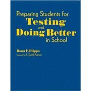 Preparing Students for Testing and Doing Better in School by Rona F. Flippo, 9781412953733