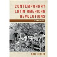 Contemporary Latin American Revolutions by Becker, Marc, 9781538163733
