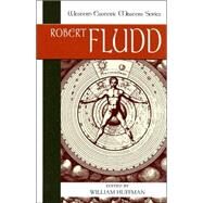 Robert Fludd by HUFFMAN, WILLIAMFLUDD, ROBERT, 9781556433733