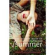 The Square Root of Summer by Reuter Hapgood, Harriet, 9781626723733