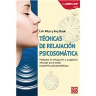 Tcnicas de relajacin psicosomtica by Brooks, Amy; Wilson, Colin, 9788499173733