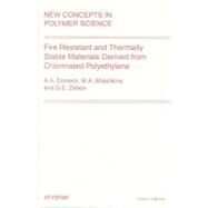 Fire Resistant and Thermally Stable Materials Derived from Chlorinated Polyethylene by Zaikov,Gennady, 9789067643733
