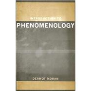 Introduction to Phenomenology by Moran,Dermot, 9780415183734