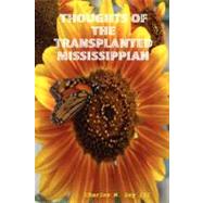 Thoughts of the Transplanted Mississippian by Day, Charles M., III, 9780615163734