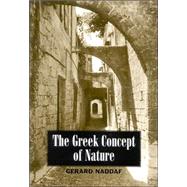 The Greek Concept Of Nature by Naddaf, Gerard, 9780791463734