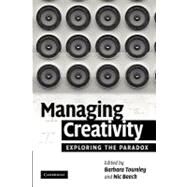 Managing Creativity by Townley, Barbara; Beech, Nic, 9781107403734