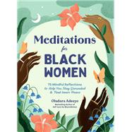 Meditations for Black Women by Oludara Adeeyo, 9781507223734