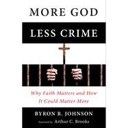 More God, Less Crime by Johnson, Byron R., 9781599473734