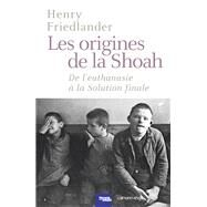 Les Origines de la Shoah by Henry Friedlander, 9782702153734