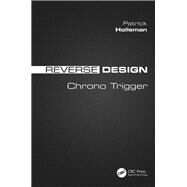 Chrono Trigger by Holleman, Patrick, 9781138323735