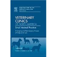 Emerging and Reemerging Viruses of Dogs and Cats : An Issue of Veterinary Clinics - Small Animal Practice by Kapil, Sanjay, 9781416063735