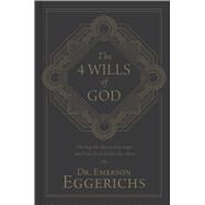 The 4 Wills of God The Way He Directs Our Steps and Frees Us to Direct Our Own by Eggerichs, Emerson, 9781462743735