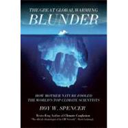 The Great Global Warming Blunder by Spencer, Roy W., 9781594033735