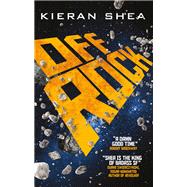 Off Rock by Shea, Kieran, 9781785653735