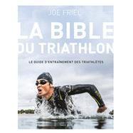 La bible du Triathlon by Joe Friel, 9791093463735